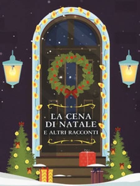 AA. VV.  La cena di Natale e altri racconti