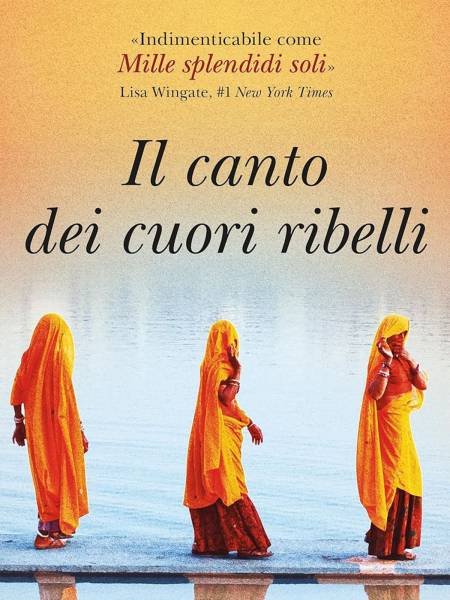 Thrity Umrigar <br>“Il canto dei cuori ribelli”