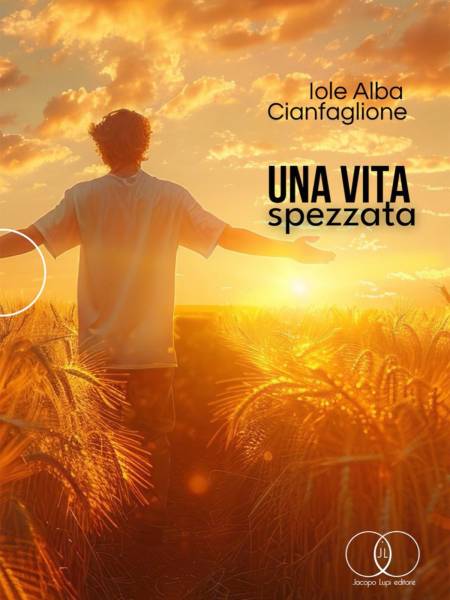 "Una vita spezzata"  di Iole Cianfaglione