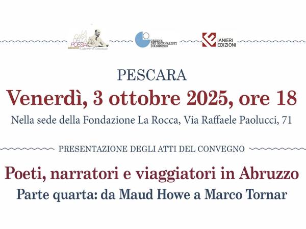 Convegno  su "Poeti, narratori e viaggiatori – giornalisti in Abruzzo"