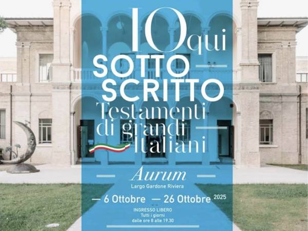 Io qui sottoscritto: testamenti di Grandi Italiani