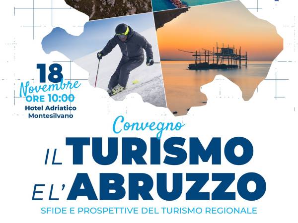 “ Il turismo e l’Abruzzo” sfide e prospettive del settore regionale