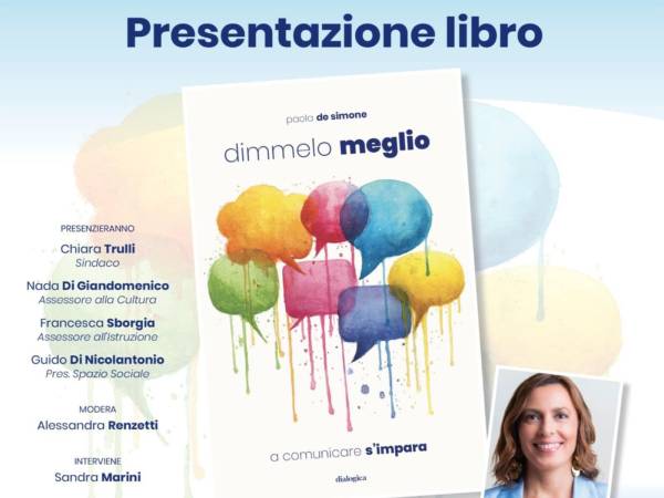 Spoltore guarda alla comunicazione con Paola De Simone ed il suo saggio "Dimmelo meglio"