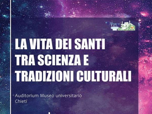 “La vita dei Santi tra scienza e tradizioni culturali”