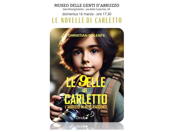 "Le 9elle di Carletto. L'Abruzzo in nove racconti" di Christian Dolente