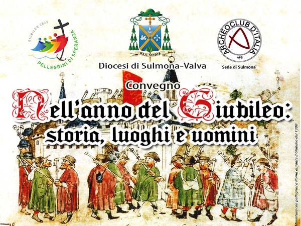 “NELL’ANNO DEL GIUBILEO: STORIA, LUOGHI E UOMINI”