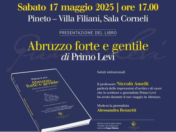 l reportage del giornalista Primo Levi: "Abruzzo forte e gentile"