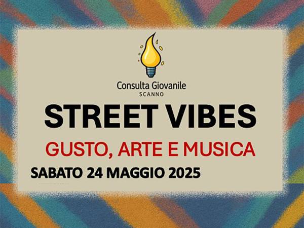“STREET VIBES” A SCANNO: gusto, arte e musica
