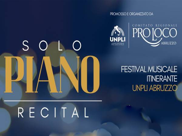 L’UNPLI Abruzzo lancia “Solo Piano Recital”, festival musicale itinerante delle Pro Loco abruzzesi