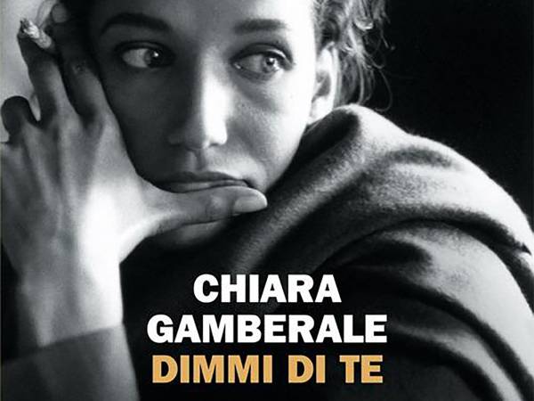 Chiara Gamberale, "Dimmi di te"