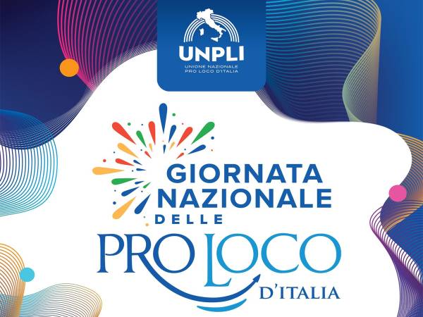 Oggi, domenica 13 luglio, torna la Giornata nazionale delle Pro Loco d’Italia promossa dall’UNPLI