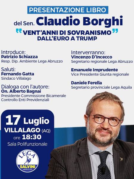 Domani, giovedì 17 Luglio, il senatore della Lega Claudio Borghi a Villalago per presentare il libro “Vent'anni di sovranismo - Dall'euro a Trump” 