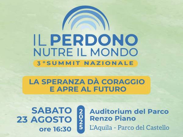 Terza edizione del Summit “Il Perdono Nutre il Mondo”