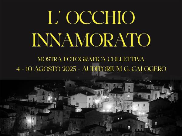 "L’OCCHIO INNAMORATO": MOSTRA FOTOGRAFICA COLLETTIVA A SCANNO