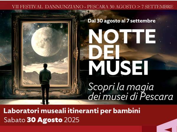 Al via il Festival dannunziano con la Notte dei Musei e  con tante iniziative per i bambini
