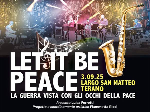 Oggi a Teramo, concerto “Let It Be Peace. La Guerra Vista Con Gli Occhi Della Pace”