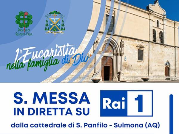 Da Sulmona la messa su Rai 1 e in mondovisione