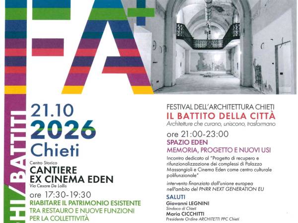 La “d’Annunzio” al Festival dell’Architettura di Chieti: restauro e nuove funzioni di Palazzo Massangioli ed ex-Cinema Eden