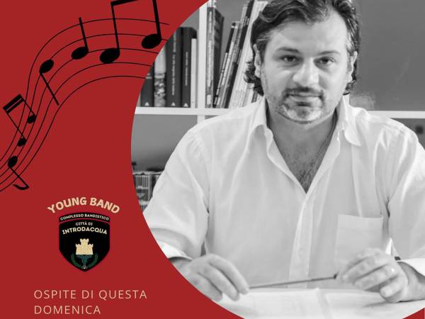 IL MAESTRO PAOLO CAVALLONE INCONTRA LA YOUNG BAND DEL COMPLESSO BANDISTICO CITTA’ DI INTRODACQUA