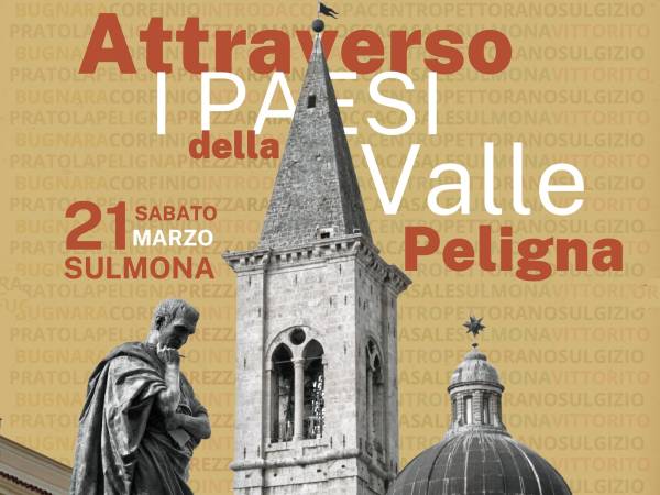 A Sulmona “Attraverso i Paesi della Valle Peligna”: nuove visioni per il futuro del territorio e delle comunità che lo abitano