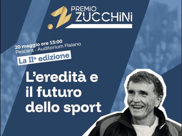 Seconda edizione del Premio Zucchini: appuntamento il 20 maggio all’Auditorium Flaiano con Del Piero e Civoli