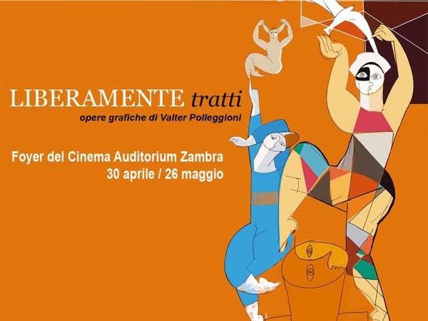 Valter Polleggioni in mostra al Cinema Auditorium Zambra di Ortona con "LIBERAMENTE tratti"