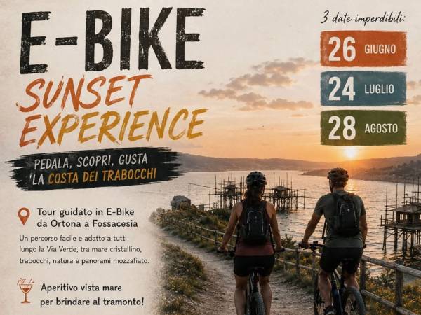 TURISMO ESPERIENZIALE: AL VIA LA "E-BIKE SUNSET EXPERIENCE" SULLA COSTA DEI TRABOCCHI