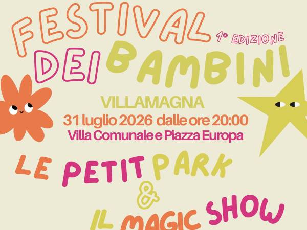 FESTIVAL DEI BAMBINI VILLAMAGNA (CH) - 31 LUGLIO 2026 