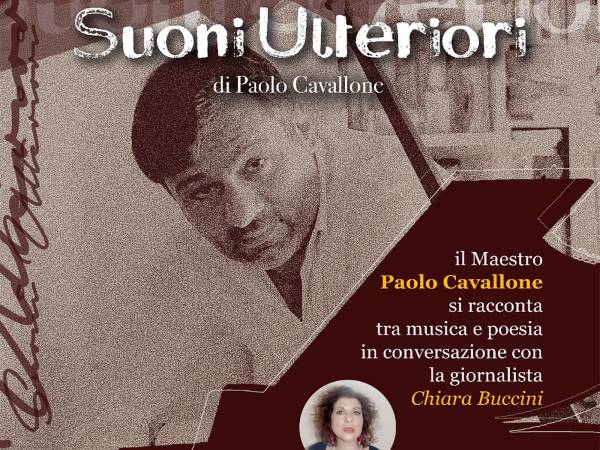 IL COMPOSITORE PAOLO CAVALLONE A CAMPO DI GIOVE CON “SUONI ULTERIORI”